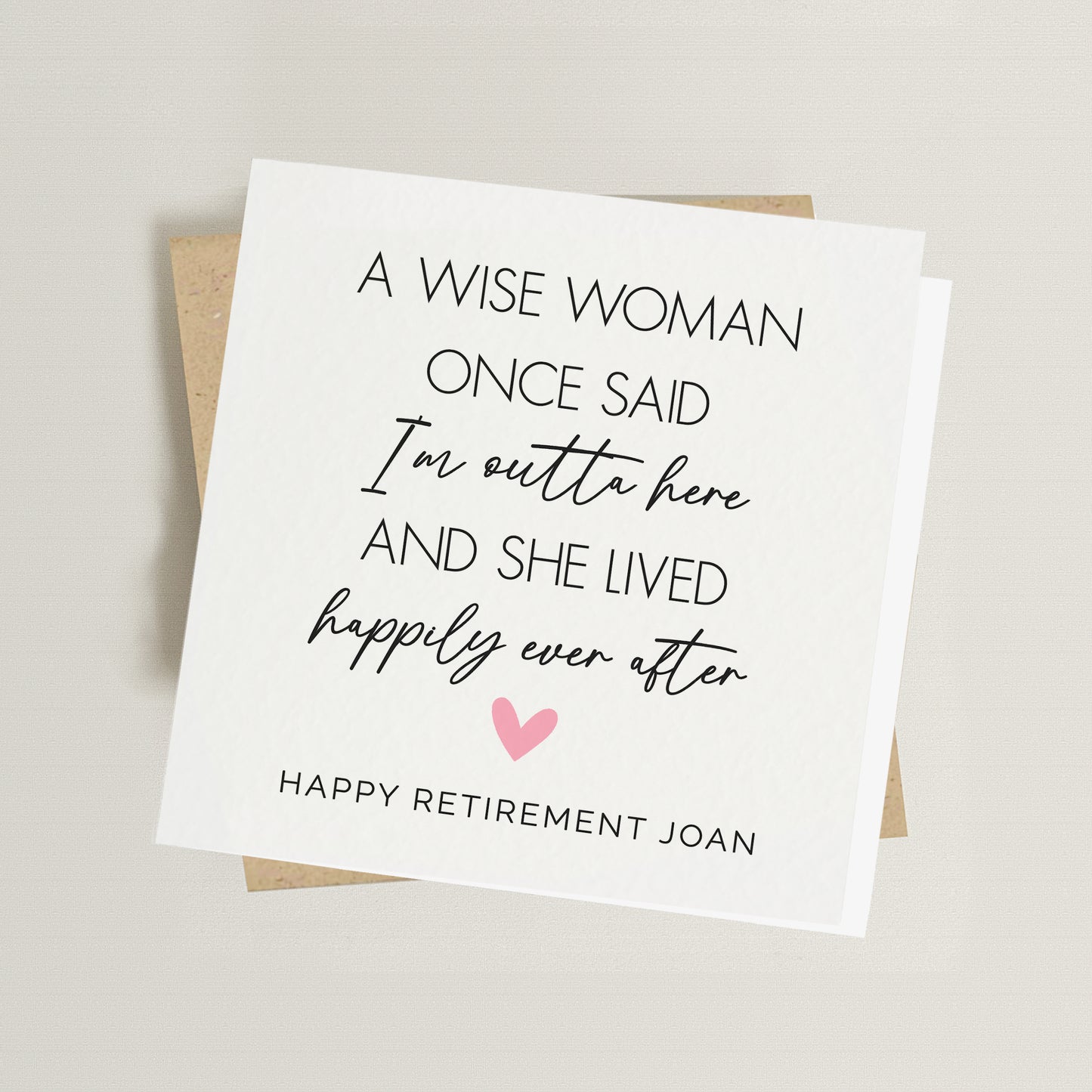 A Wise Woman Once Said I'm Outta Here Card