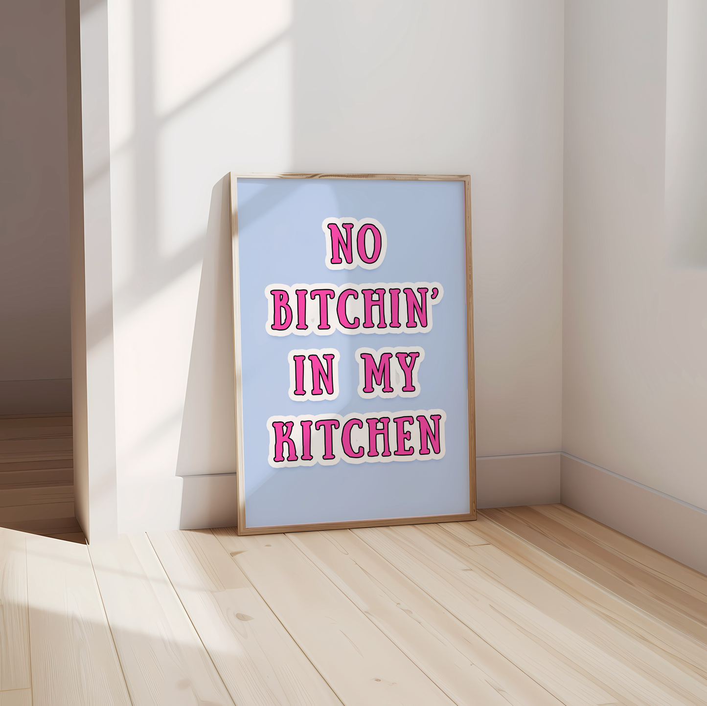 No Bitchin in my Kitchen Print