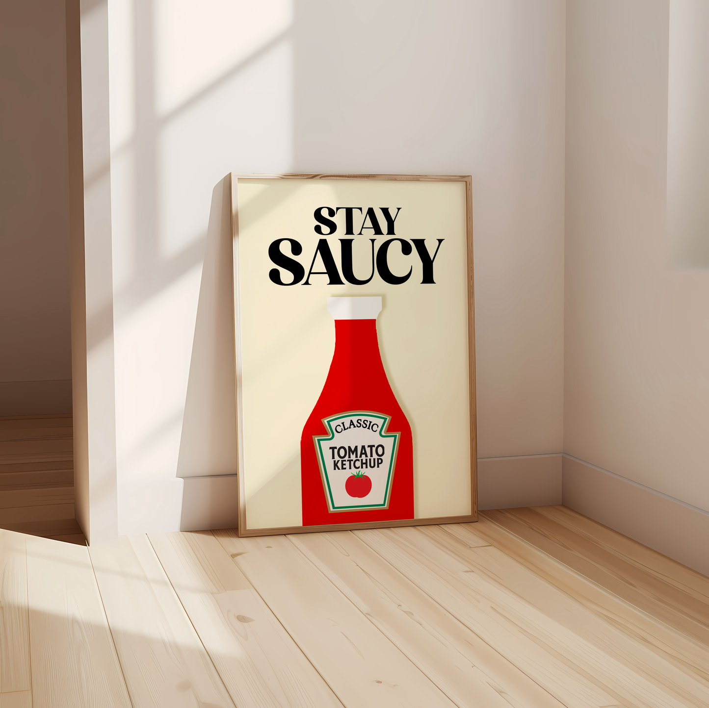 Stay Saucy Tomato Ketchup Print