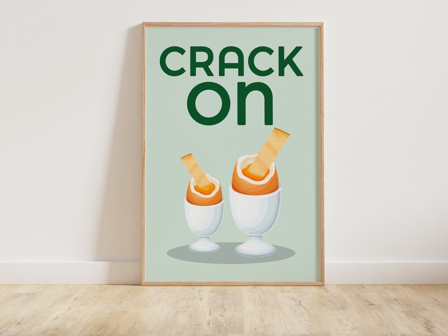 Crack On Egg Quote Print