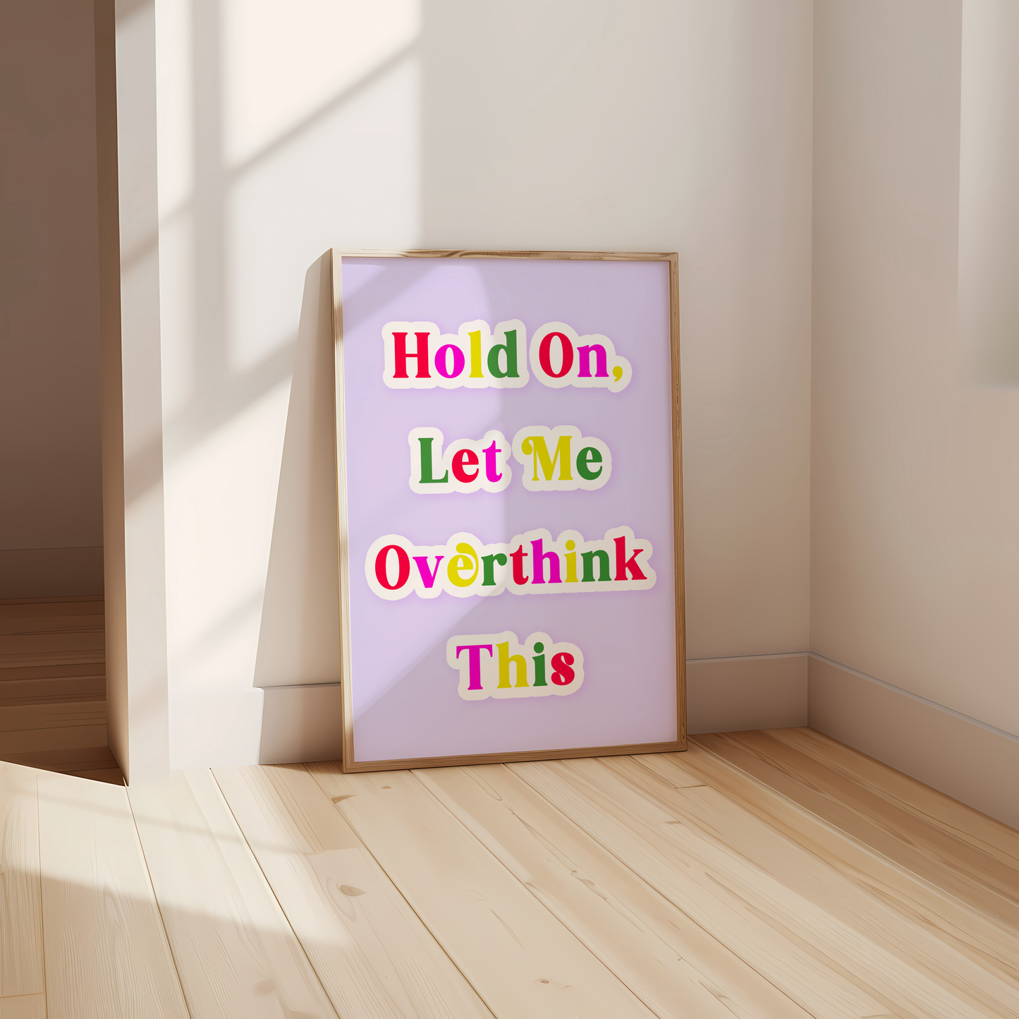 Hold on Let me Overthink This Print