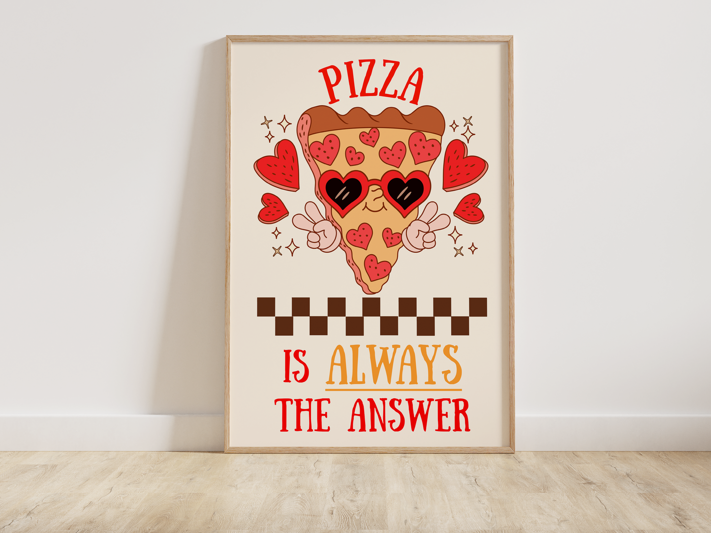 Pizza is Always the Answer Print
