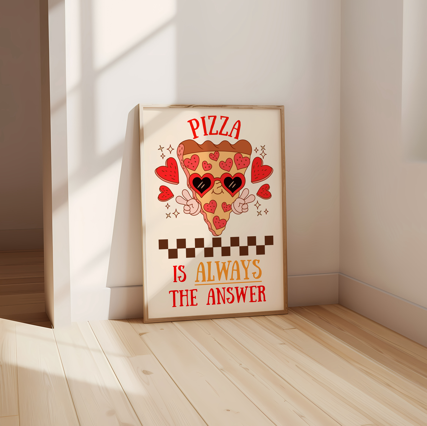 Pizza is Always the Answer Print
