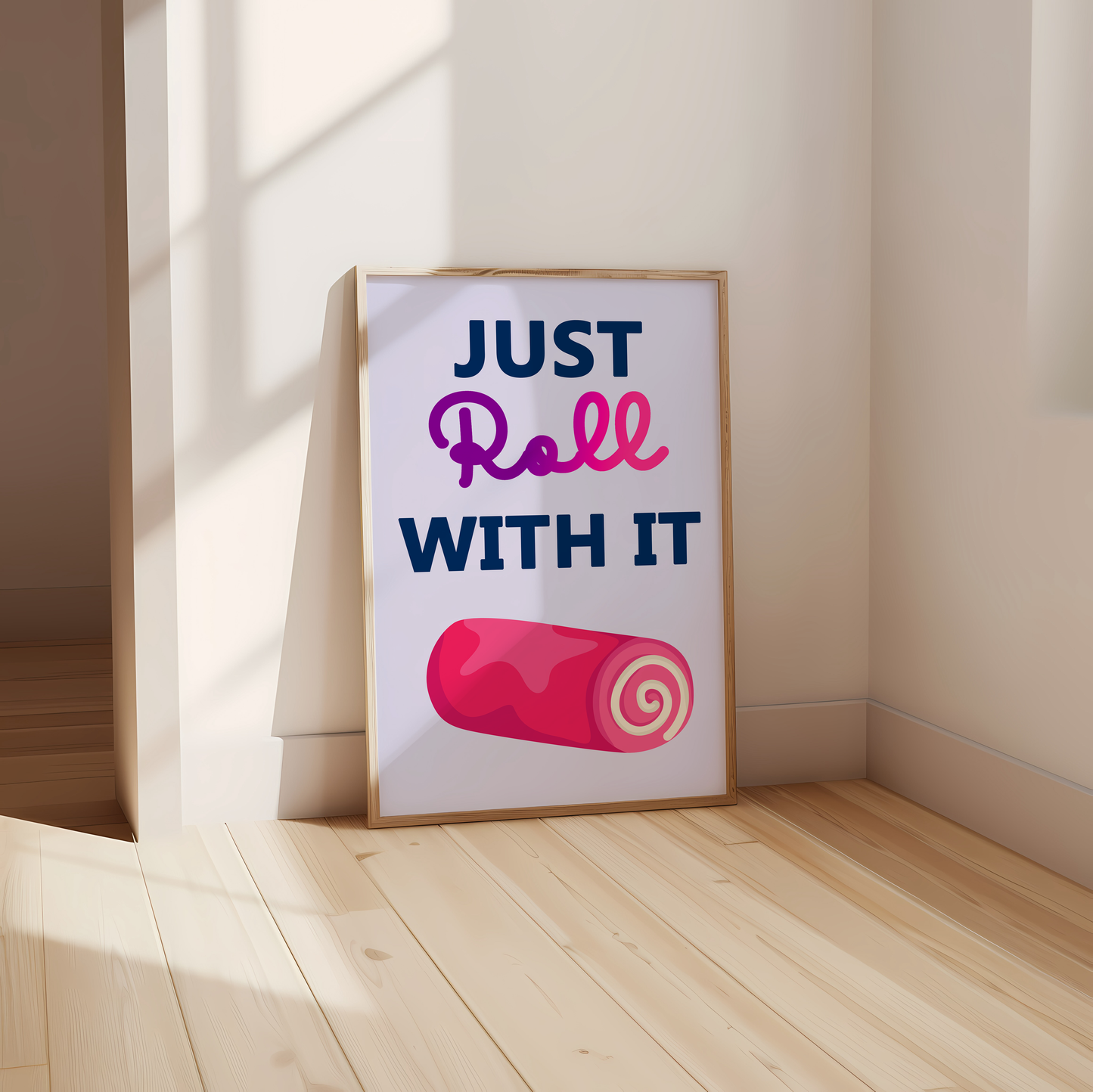 Just Roll With It Print