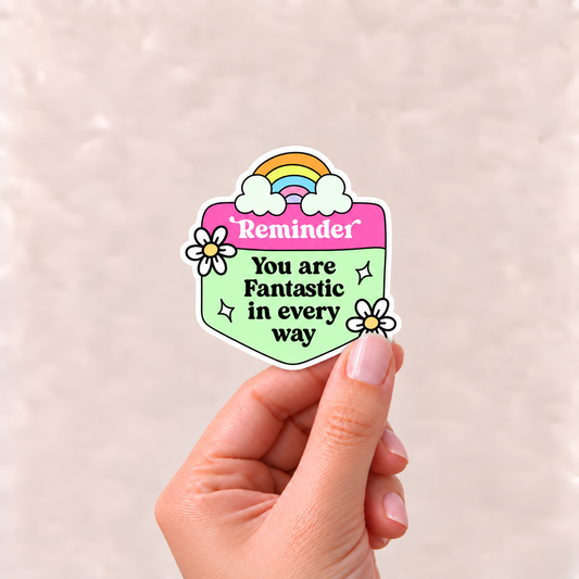 You are Fantastic Sticker
