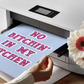 No Bitchin in my Kitchen Print