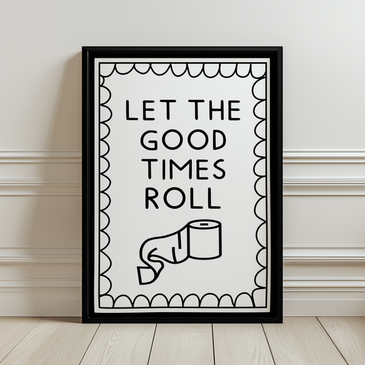 Let the Good Times Roll Print
