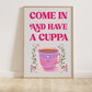 Come in and Have a Cuppa Print