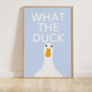 What the Duck Print