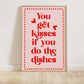 Kisses if you do the Dishes Print