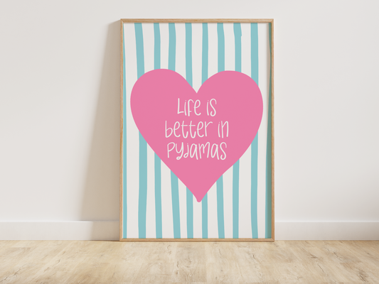 Colourful Life is Better in Pyjamas Print