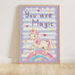 You are Magic Unicorn Print